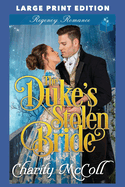 The Duke's Stolen Bride: Large Print Edition
