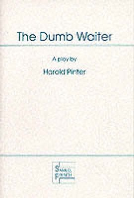 The Dumb Waiter - Pinter, Harold