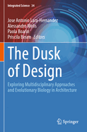 The Dusk of Design: Exploring Multidisciplinary Approaches and Evolutionary Biology in Architecture