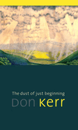 The Dust of Just Beginning