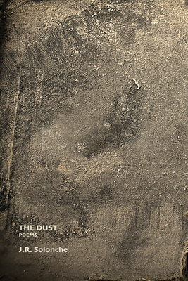 The Dust - Solonche, J R