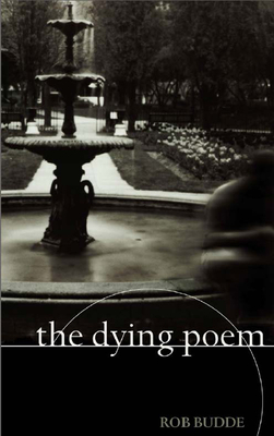 The Dying Poem - Budde, Rob