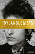 The Dylanologists: Adventures in the Land of Bob