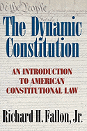 The Dynamic Constitution: An Introduction to American Constitutional Law