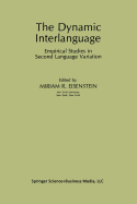 The Dynamic Interlanguage: Empirical Studies in Second Language Variation
