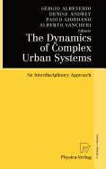 The Dynamics of Complex Urban Systems: An Interdisciplinary Approach