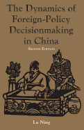 The Dynamics Of Foreign-policy Decisionmaking In China