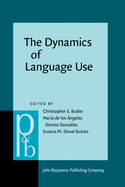 The Dynamics of Language Use: Functional and Contrastive Perspectives