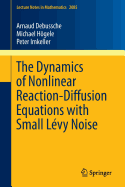 The Dynamics of Nonlinear Reaction-Diffusion Equations with Small L�vy Noise