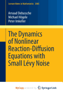 The Dynamics of Nonlinear Reaction-diffusion Equations with Small Levy Noise