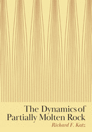 The Dynamics of Partially Molten Rock