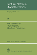 The Dynamics of Physiologically Structured Populations