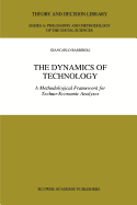 The Dynamics of Technology: A Methodological Framework for Techno-Economic Analyses