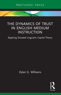 The Dynamics of Trust in English Medium Instruction: Applying Situated Linguistic Capital Theory