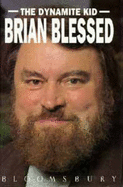 The Dynamite Kid - Blessed, Brian