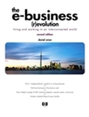 The E-Business (R)Evolution: Living and Working in an Interconnected World - Amor, Daniel
