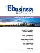The E-Business (R)Evolution: Living and Working in an Interconnected World