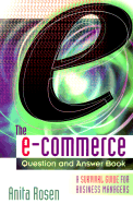 The e-commerce Question and Answer Book: A Survival Guide for Business Managers