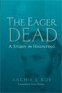 The Eager Dead