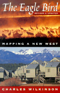 The Eagle Bird: Mapping a New West