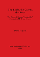 The Eagle, the Cactus, the Rock