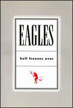 The Eagles: Hell Freezes Over