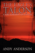 The Eagle's Talon: A Mike Edwards Adventure
