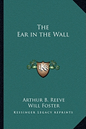 The Ear in the Wall
