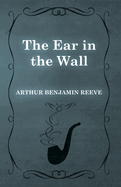 The Ear in the Wall