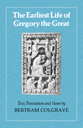 The Earliest Life of Gregory the Great