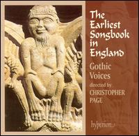 The Earliest Songbook in England - Catherine King (alto); Charles Daniels (tenor); Gothic Voices; Leigh Nixon (tenor); Rogers Covey-Crump (tenor);...