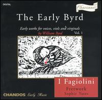 The Early Byrd - Anna Crookes (soprano); Carys-Anne Lane (soprano); Fretwork; I Fagiolini; Richard Wyn Roberts (counter tenor);...