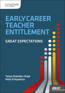 The Early Career Teacher Entitlement: Great Expectations