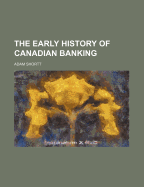 The Early History of Canadian Banking