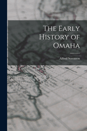 The Early History of Omaha