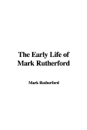 The Early Life of Mark Rutherford