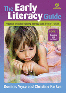 The Early Literacy Guide: Resources Book 2: Reading and Writing