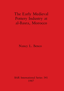 The Early Medieval Pottery Industry at Al-Basra, Morocco