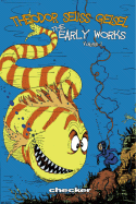 The Early Works of Dr. Seuss, Volume 1