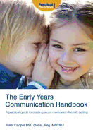 The Early Years Communication Handbook: A Practical Guide to Creating a Communication-friendly Setting in the Early Years