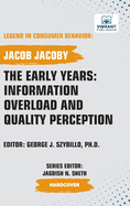The Early Years: Information Overload and Quality Perception