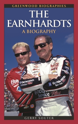 The Earnhardts: A Biography - Souter, Gerry