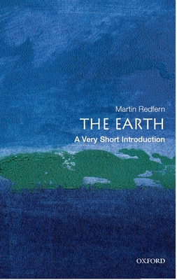 The Earth: A Very Short Introduction - Redfern, Martin