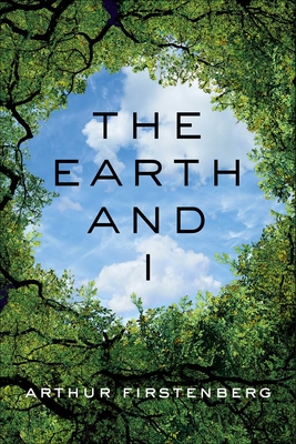 The Earth and I - Firstenberg, Arthur
