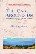 The Earth Around Us: Maintaining a Livable Planet