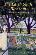 The Earth Shall Blossom: Shaker Herbs and Gardening