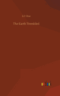 The Earth Trembled
