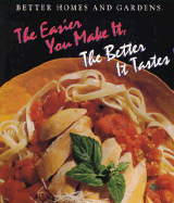 The Easier You Make It, the Better It Tastes