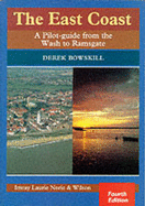 The East Coast: A Pilot Guide from the Wash to Ramsgate