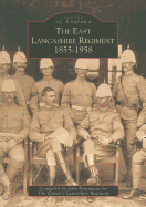 The East Lancashire Regiment 1855-1958